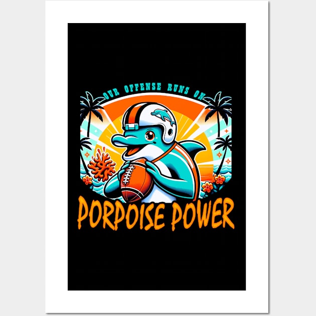 Funny Miami Fan - Runs on Porpoise Power Wall Art by FFFM